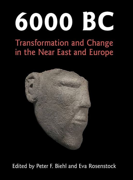 6000 BC Transformation and Change in the Near East and Europe cover